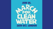 Join the march for clean water on October 26 Join the march for clean water on October 26
